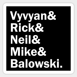 Funny Names x The Young Ones (Vyvyan, Rick, Neil, Mike, Balkowski) Magnet